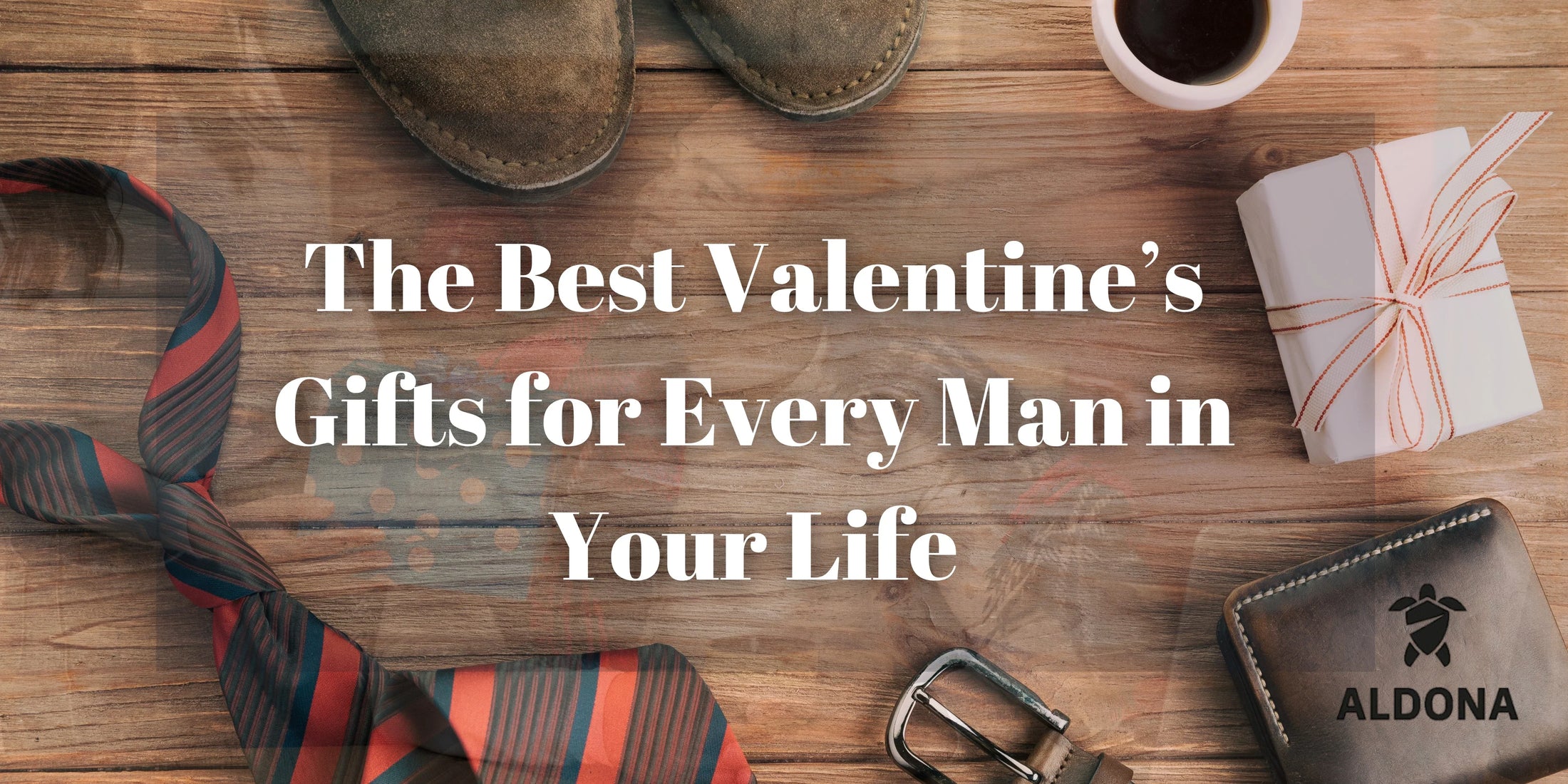 The Best Valentine’s Gifts for Every Man in Your Life